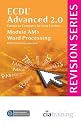 ECDL Advanced Syllabus 2.0 Revision Series Module AM3 Word Processing (Cia Revision Series)