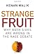 Strange Fruit: Why Both Sides are Wrong in the Race Debate