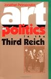 Art As Politics in the Third Reich