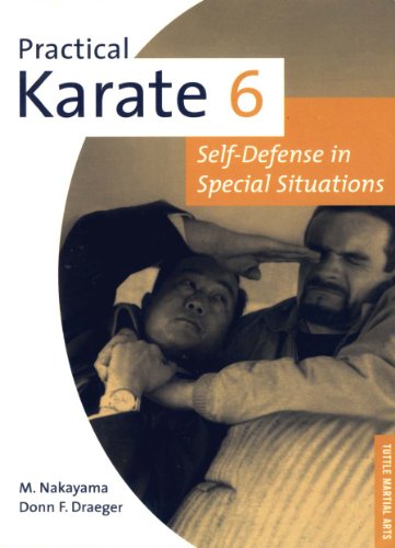 Practical Karate 6: Self-Defense in Special Situations: In Special Situations Bk.6