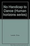 No handicap to dance : creative improvisation for people with and without disabilities