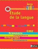 Etude de la langue CM2 : Grammaire, conjugaison, orthographe, vocabulaire