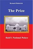 The Prize: Haiti's National Palace