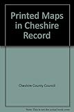 Catalogue of printed maps in the Cheshire Record Office