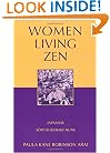 Women Living Zen: Japanese Soto Buddhist Nuns