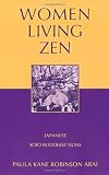 Women Living Zen: Japanese Soto Buddhist Nuns