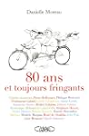 80 ans et toujours fringuants