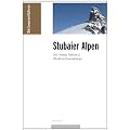 Skitourenf�hrer Stubaier Alpen: incl. K�htai, Sellrain & Westliche Brennerberge