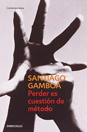 Perder es cuestión de método (Spanish Edition)