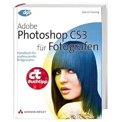 Adobe Photoshop CS3 f�r Fotografen, m. DVD-ROM