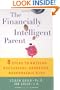 The Financially Intelligent Parent: 8 Steps To Raising Successful, Generous, Responsible Children