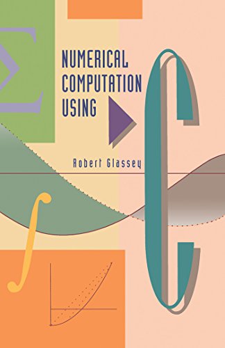 Numerical Computation Using C (Computer Science and Scientific Computing)