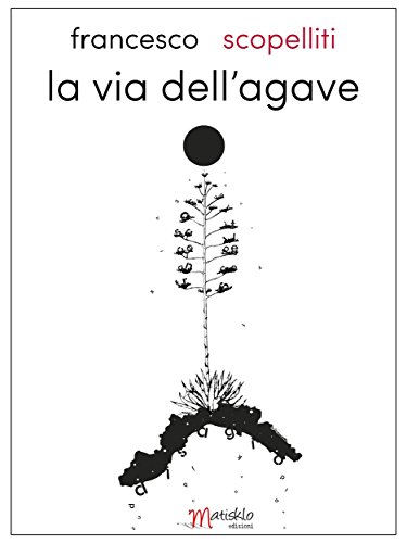 La via dell'Agave (Vertigini - collana di narrativa) (Italian Edition)