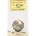 La derni�re utopie. Menaces sur l'universalisme