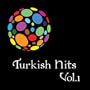 Turkish Hits Vol. 1