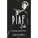 Piaf: A Passionate Life
