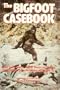 The Bigfoot Casebook