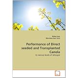 Performance of Direct Seeded and Transplanted Canola: to various levels of nitrogen'