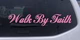 Walk By Faith Christian Car Window Wall Laptop Decal Sticker