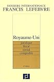 Revue Editions Francis Lefebvre  / Royaume-Uni : Juridique, fiscal, social, comptable