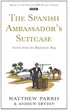 The Spanish ambassador's suitcase : stories from the diplomatic bag