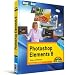 Photoshop Elements 8 Bild für Bild: sehen und können