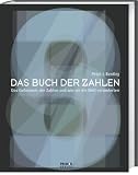 Das Buch der Zahlen. Das Geheimnis der Zahlen und wie sie die Welt veränderten