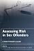Assessing Risk in Sex Offenders: A Practitioner's Guide