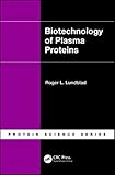 Biotechnology of plasma proteins