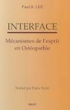 Livres Ost�opathie - Interface : M�canismes de l'esprit en ost�opathie