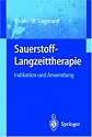 Sauerstoff-Langzeittherapie: Indikation und Anwendung