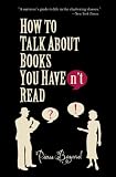 How to Talk About Books You Haven't Read