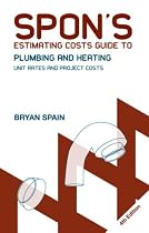 Spon's Estimating Costs Guide to Plumbing and Heating: Unit Rates and Project Costs