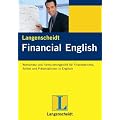 Langenscheidt Financial English: Wortschatz und Formulierungshilfe f�r Finanzberichte, Artikel und Pr�sentationen in Englisch