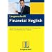 Langenscheidt Financial English: Wortschatz und Formulierungshilfe f�r Finanzberichte, Artikel und Pr�sentationen in Englisch