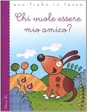 Chi vuole essere mio amico? (Una fiaba in tasca)