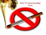 How To Stop Smoking Now