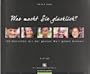 Was macht Sie gl�cklich? 100 Menschen aus der ganzen Welt geben Antwort