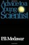 Advice To A Young Scientist (Alfred P. Sloan Foundation Series)
