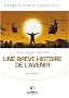 Une br�ve histoire de l'avenir, Tome 1 :