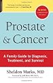 Prostate and Cancer: A Family Guide to Diagnosis, Treatment, and Survival