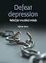 Defeat depression: Relief for troubled minds