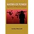Matrix of Power:How the World Has Been Controlled By Powerful People Without Your Knowledge