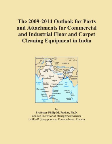 Carpet Cleaning equipment – The 2009-2014 Outlook for Parts and Attachments for Commercial and Industrial Floor and Carpet Cleaning Equipment in India