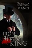 IRON HORSE KING (American Royalty)
