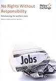 No rights without responsibility : rebalancing the welfare state