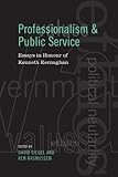 Professionalism and public service : essays in honour of Kenneth Kernaghan