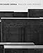 Richard Serra: Rolled and Forged