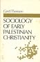 Sociology of Early Palestinian Christianity