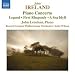 Classical Music : Ireland: Piano Concerto Legend First Rhapsody Sea Idyll